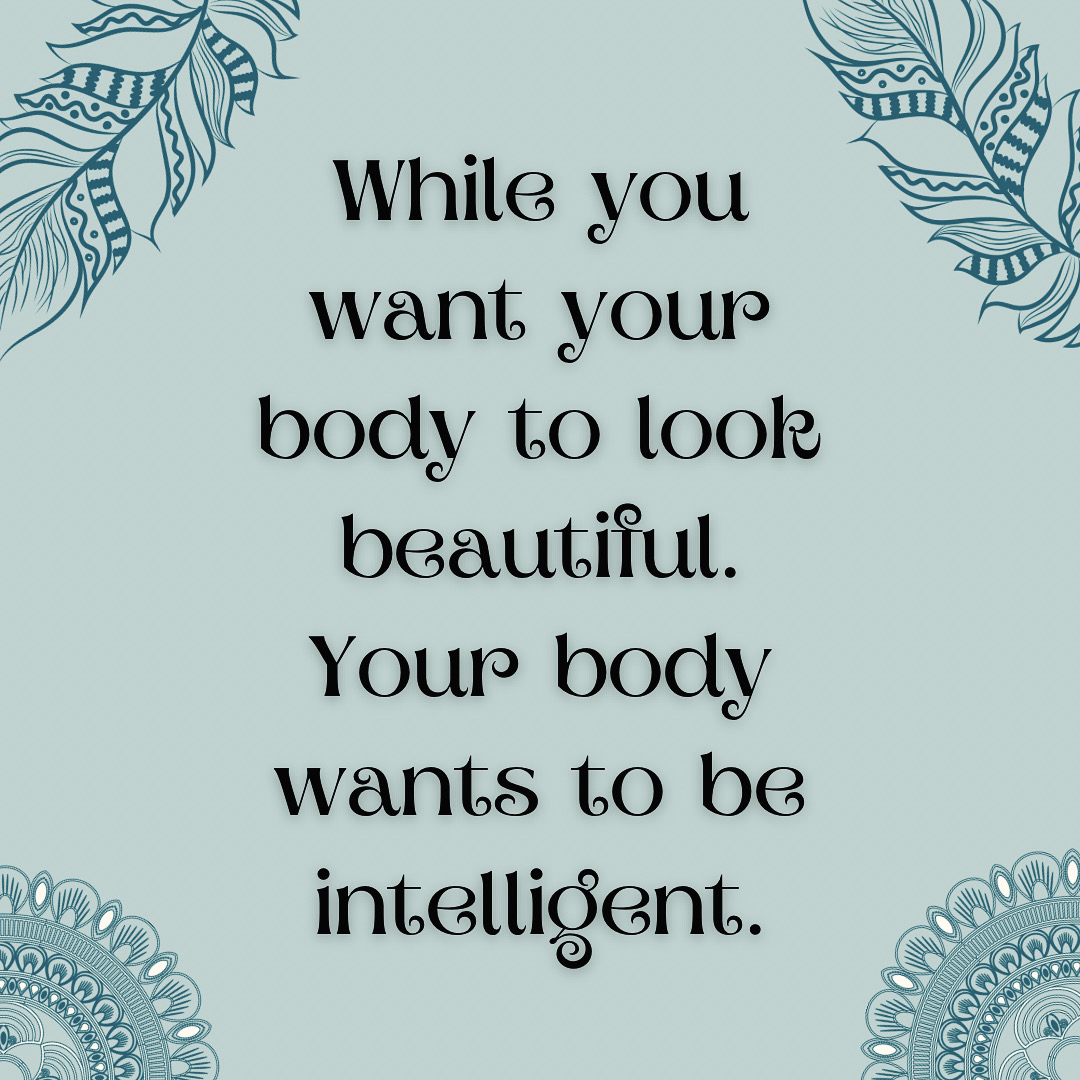 Inspirational quote about body and intelligence on a light blue background with decorative leaves and patterns.